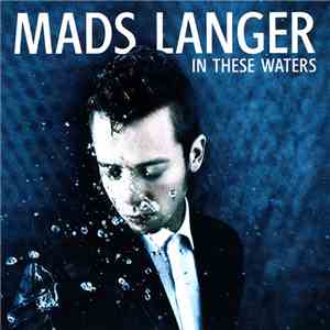Mads Langer - In These Waters