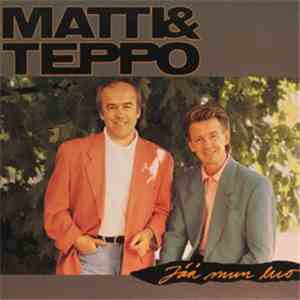 Matti Ja Teppo - Jää Mun Luo