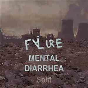 Mental Diarrhea / Failure  - Split