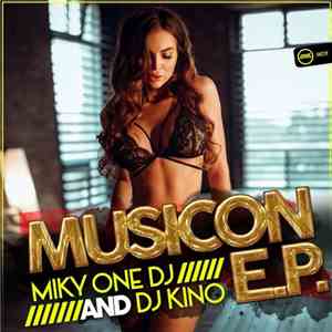 Miky One DJ And DJ Kino - Musicon E.P.