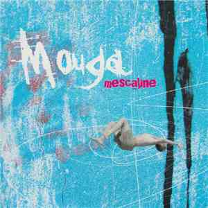 Mouga - Mescaline