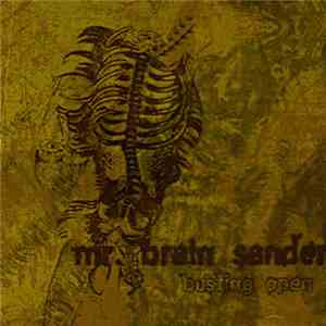 Mr. Brain Sander - Busting Open