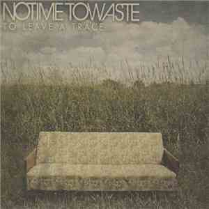No Time To Waste - To Leave A Trace