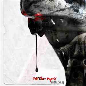 Persian Mynx - Shithacks.ep