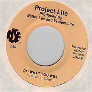 Project Life - Do What You Will