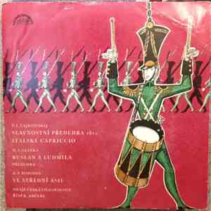Pyotr Ilyich Tchaikovsky, Glinka, Borodin, Ceska filarmonie, Karel Ančerl - Slavnostni Predehra 1812, Italske Capriccio, Ruslan A Ludmila, Predehra, Ve Stredni Asii, Hraje Ceska Filharmonie, Ridi K. Ancerl
