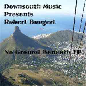 Robert Boogert - No Ground Beneath Ep