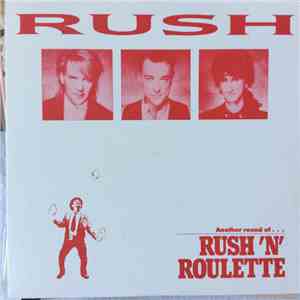 Rush - Another Round Of...Rush'N'Roulette