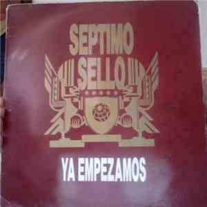 Septimo Sello - Ya Empezamos