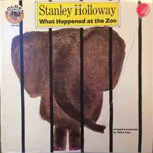 Stanley Holloway - What Happened At The Zoo