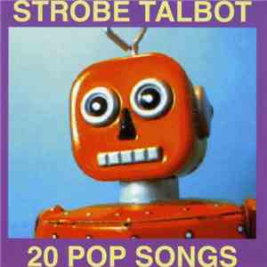 Strobe Talbot - 20 Pop Songs