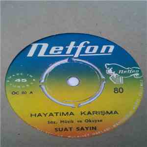 Suat Sayın - Hayatıma Karışma - Allah Kurtarsın Beni