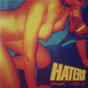 The Haters - Drunk On Decay