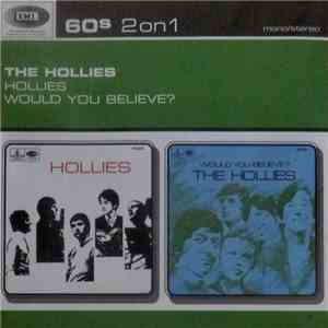 The Hollies - Hollies / Would You Believe?
