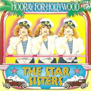 The Star Sisters - Hooray For Hollywood
