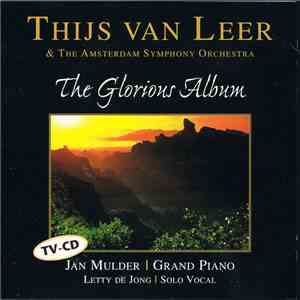 Thijs Van Leer & The Amsterdam Symphony Orchestra, Jan Mulder, Letty De Jong - The Glorious Album