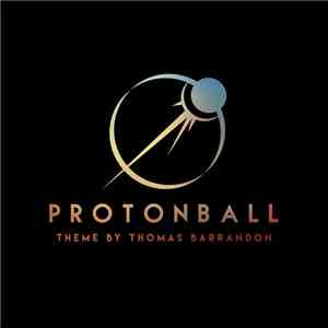Thomas Barrandon - Protonball