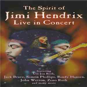 Uli Jon Roth And Friends - The Spirit Of Jimi Hendrix Live In Concert