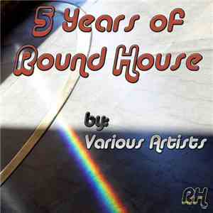 Various - 5 Years Of Round House