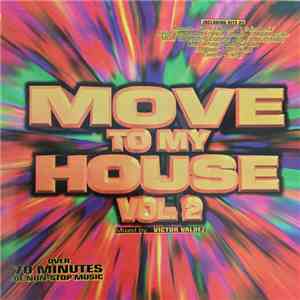 Victor Valdez - Move To My House Vol.2