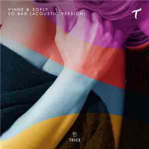 Vinne & SoFly - So Bad (Acoustic Version)