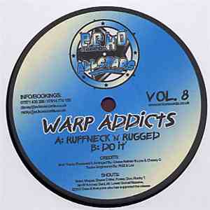 Warp Addicts - Ruffneck 'N' Rugged / Do It