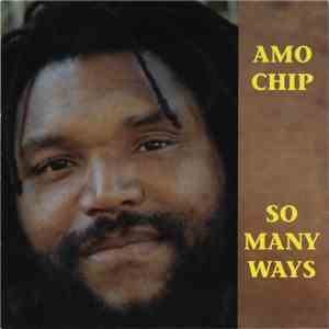 Amo Chip - So Many Ways