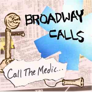 Broadway Calls - Call The Medic...