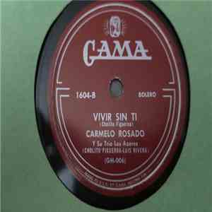 Carmelo Rosario Y Su Trio Los Azorales - Sombras Y Olvido / Vivir Sin Ti