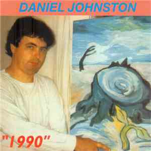 Daniel Johnston - 1990