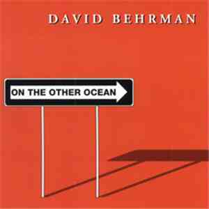 David Behrman - On The Other Ocean