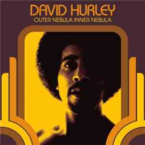 David Hurley  - Outer Nebula Inner Nebula