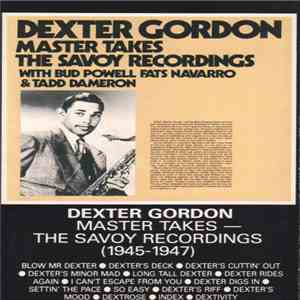 Dexter Gordon With Bud Powell, Fats Navarro & Tadd Dameron - Master Takes / The Savoy Recordings