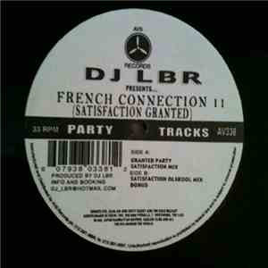 DJ LBR - French Connection 11 (Satisfaction Granted)