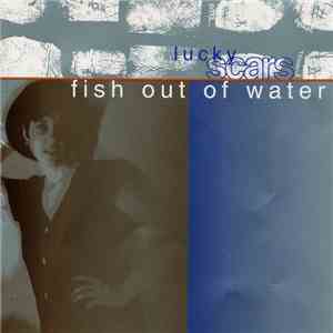 Fish Out Of Water - Lucky Scars