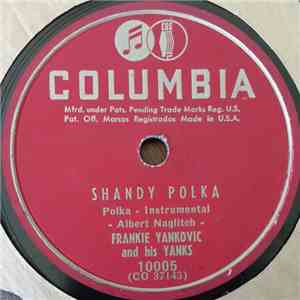 Frankie Yankovic And His Yanks - Shandy Polka / Happy Hour