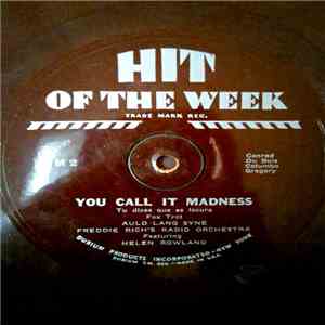 Freddie Rich's Radio Orchestra Featuring Helen Rowland - You Call It Madness / Auld Lang Syne