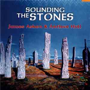 James Asher & Arthur Hull - Sounding The Stones