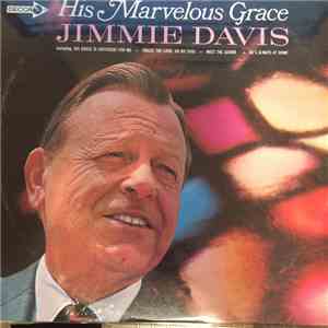 Jimmie Davis - His Marvelous Grace