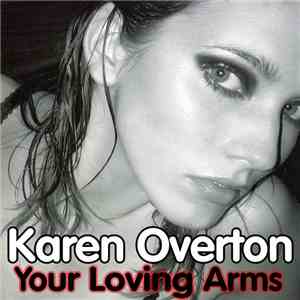 Karen Overton - Your Loving Arms