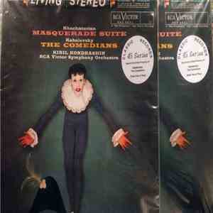 Khatchaturian, Kabalevsky, Kiril Kondrashin, RCA Victor Symphony Orchestra - Masquerade Suite / The Comedians