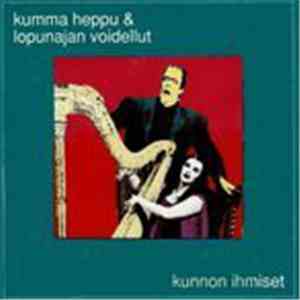 Kumma Heppu & Lopunajan Voidellut - Kunnon Ihmiset