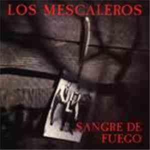Los Mescaleros - Sangre De Fuego
