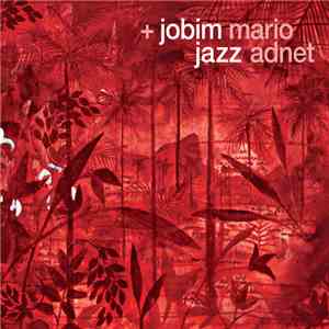 Mario Adnet - + Jobim Jazz