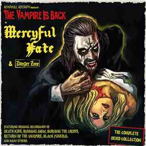 Mercyful Fate & Danger Zone  - The Vampire Is Back (The Complete Demo Collection)