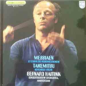 Messiaen / Takemitsu, Bernard Haitink, Concertgebouw Orchestra, Amsterdam - Et Expecto Resurrectionem / November Steps