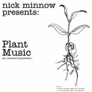 Nick Minnow - Plant Music (an untested hypothesis)