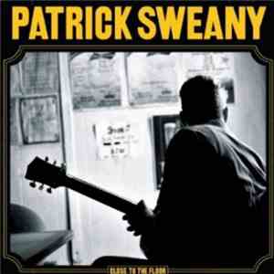 Patrick Sweany - Close To The Floor