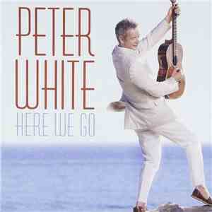 Peter White - Here We Go