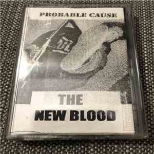Probable Cause - The New Blood